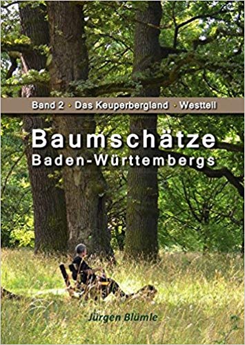 Baumschätze Baden-Württembergs - Band 2