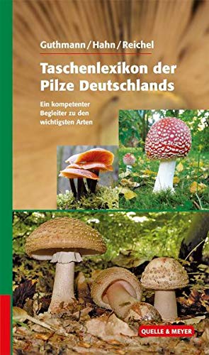 Taschenlexikon der Pilze Deutschlands